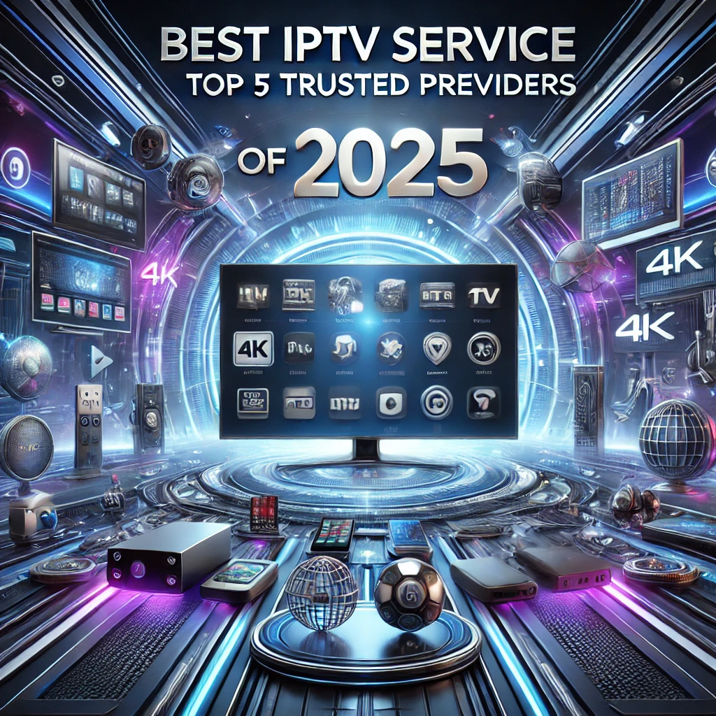 Best IPTV Service of 2025