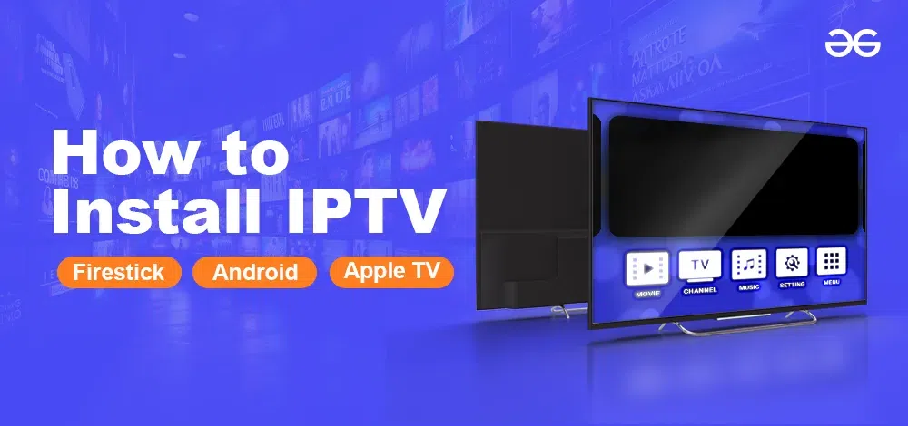 How to Install & Set Up IPTV 